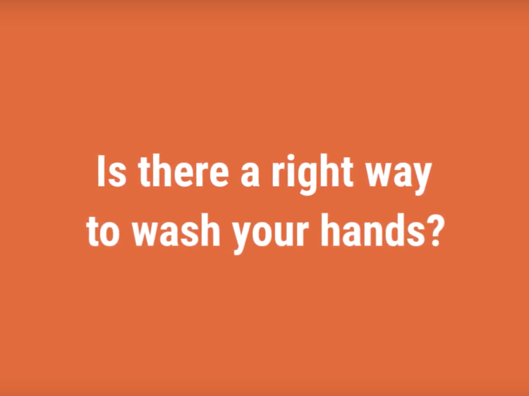 Is there a right way to wash your hands?