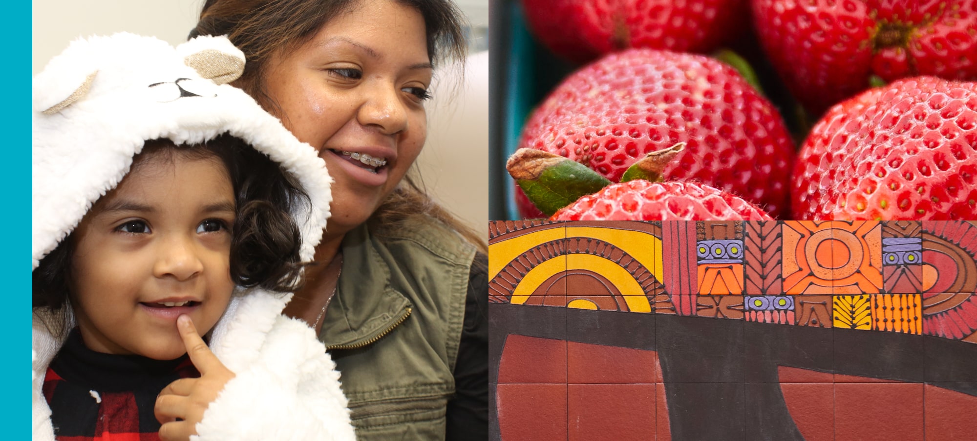 Collage of smiling Latina mother holding her daughter in a fuzzy white hoodie on left, close up of strawberries and mural on right