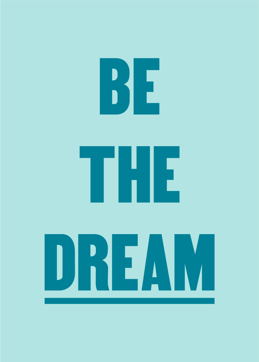 Be The Dream