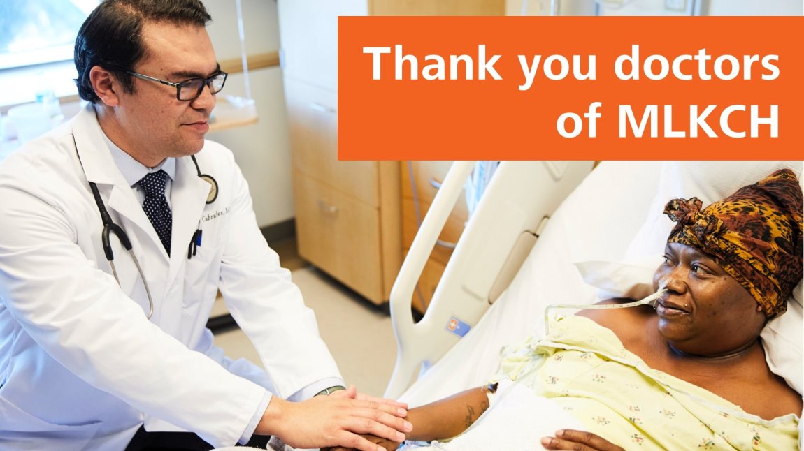 Young Latino doctor holding hands with black female patient in hospital bed with text that reads thank you doctors of MLKCH