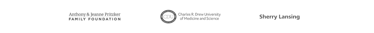 Adventist Health; Charles R. Drew University of Medicine & Science; Eisner Health, Anthony & Jeanne Pritzker Family Foundation, First 5 LA